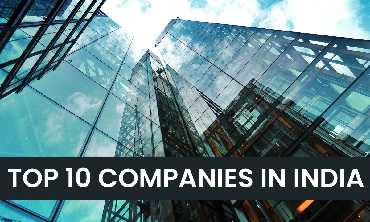 भारत की सबसे बड़ी ये 10 कंपनी जिसकी market मे वैल्यू है ज्यादा! Top 10 companies in india